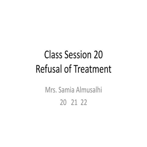 Class session 20 refusal to treatment