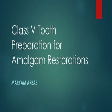 Class v tooth preparation for amalgam restorations