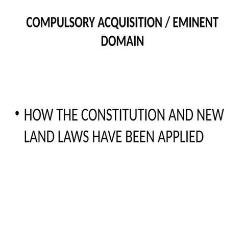 Class VIIa - COMPULSORY ACQUISITION  EMINENT DOMAIN.pptx