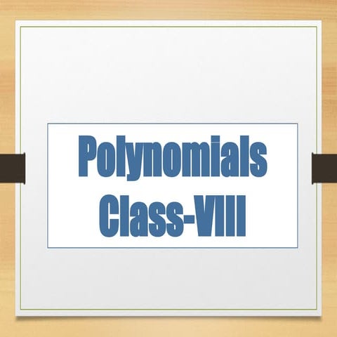 Class VIII- Polynomials.pptx ppt polynomials