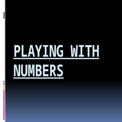 CLASS VI PPT ON PLAYING WITH NUMBESR.pptx