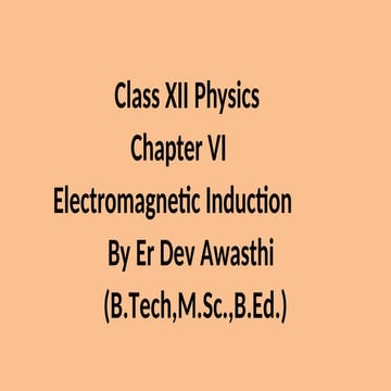 Class XII Physics Chapter VI Electromagnetism.pptx