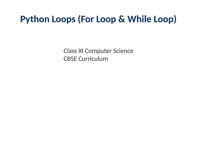Class_XI_Python_LoopsLOOPSINPYTHONO.pptx