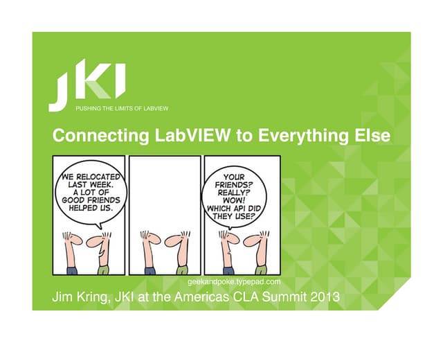 CLA Summit 2013: Connecting LabVIEW to Everything Else