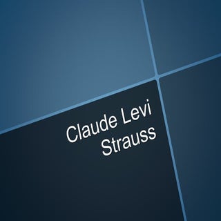 Claude levi strauss