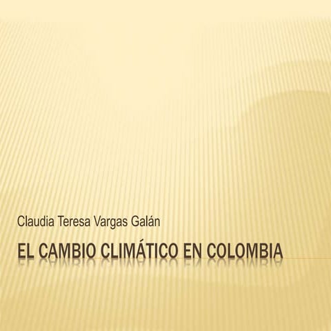 Claudia vargas el cambio climático