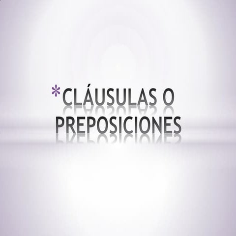 Clausulas o preposiciones