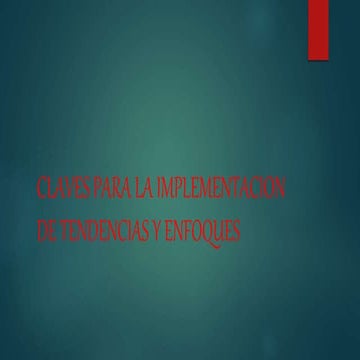 Claves para la implementacion de tendencias y enfoques  carmen sofia prada