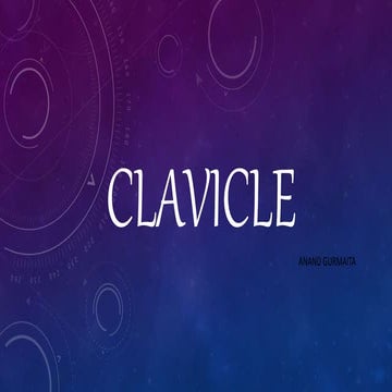 Clavicle Anatomy and its Articulation - ANAND GURMAITA (BSc. RADIOLOGY)