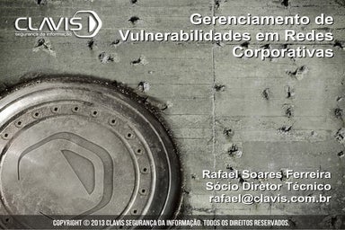Gerenciamento de Vulnerabilidades em Redes Corporativas - CNASI RJ 