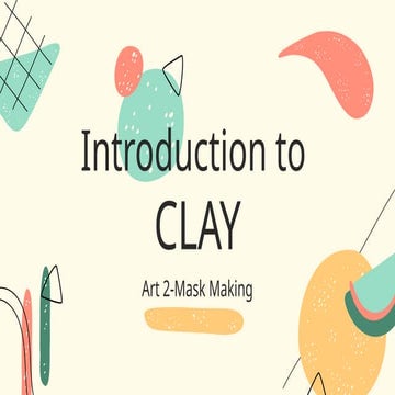 Clay Mask Art - Principleas of design and elements of art