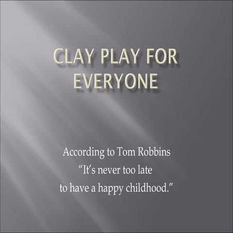 Clay Play For Everyone