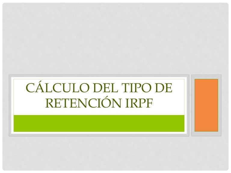 Cálculo del tipo de retención irpf