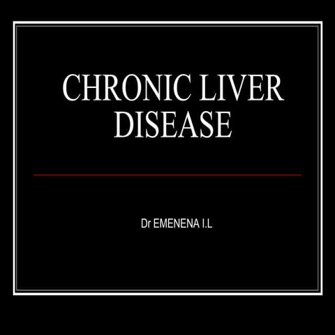 Chronic Liver Disease By Dr. Ememena for Medical Students