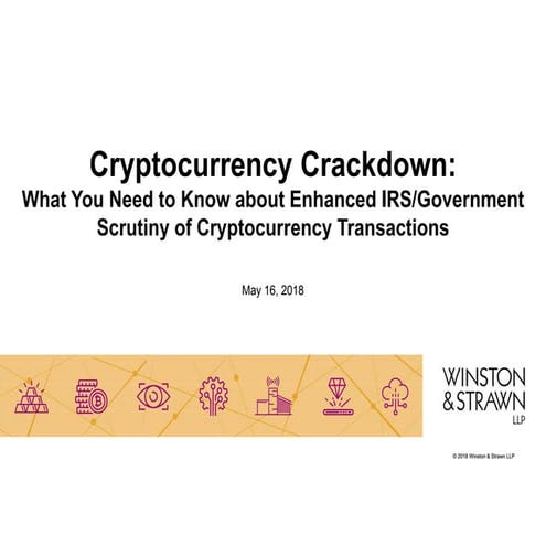 Cryptocurrency Crackdown: What You Need to Know about Enhanced IRS/Government Scrutiny of Cryptocurrency Transactions