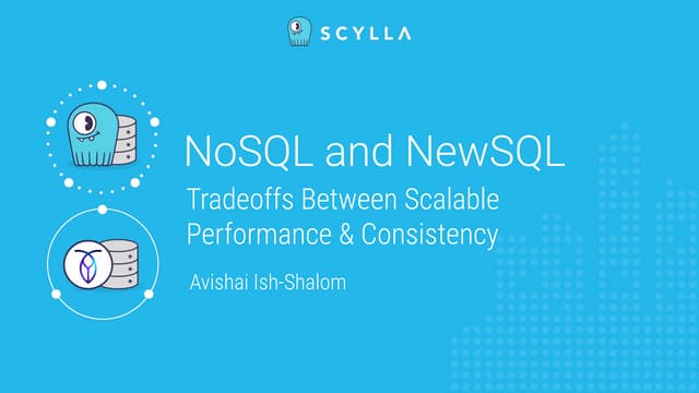 NoSQL and NewSQL: Tradeoffs between Scalable Performance & Consistency