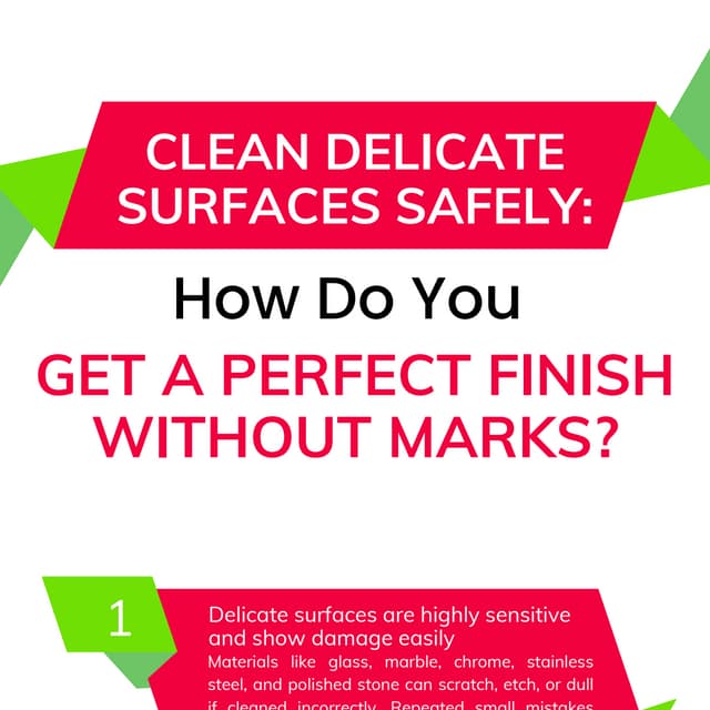 Clean Delicate Surfaces Safely: How Do You Get A Perfect Finish Without ...