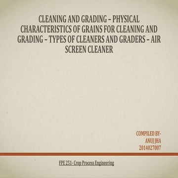 Cleaning and grading-Physical Characteristics of Grains for cleaning and grad...
