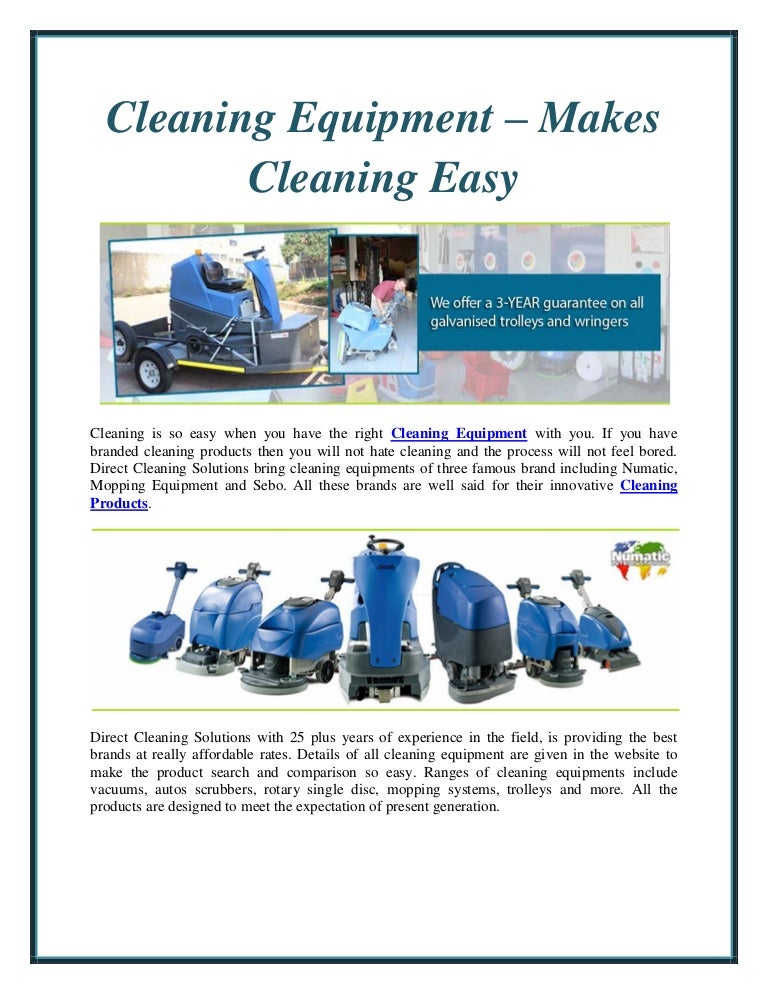 Cleaning equipment makes cleaning easy
