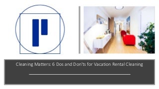 cleaningmatters6dosanddontsforvacationrentalcleaning-171010103547-thumbnail-3.jpg