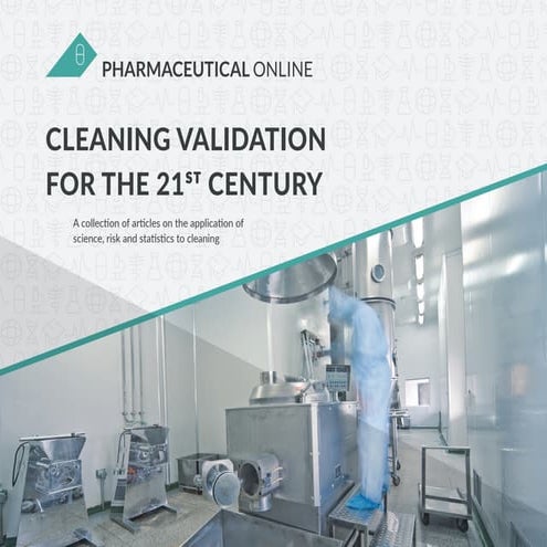 Cleaning validation for the 21 th century  pharmaceutical online
