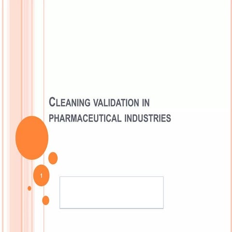 Cleaning validation IN PHARMACEUTICAL INDUSTRIES