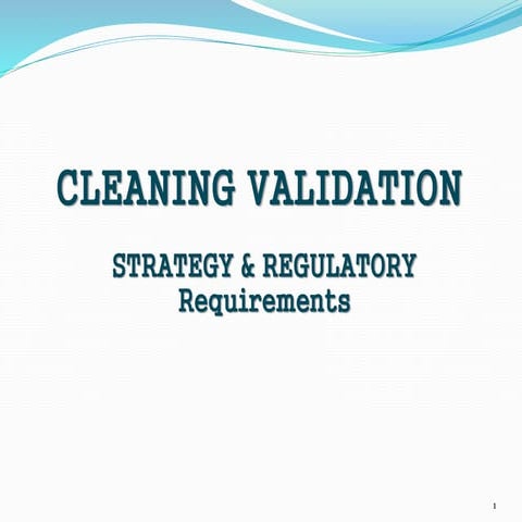 Cleaning validation strategy &amp; regulations