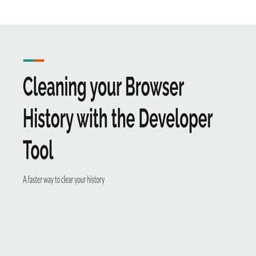 Cleaning your browser history with the developer tool