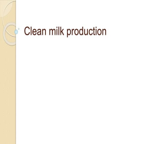 Clean milk production | PPTX