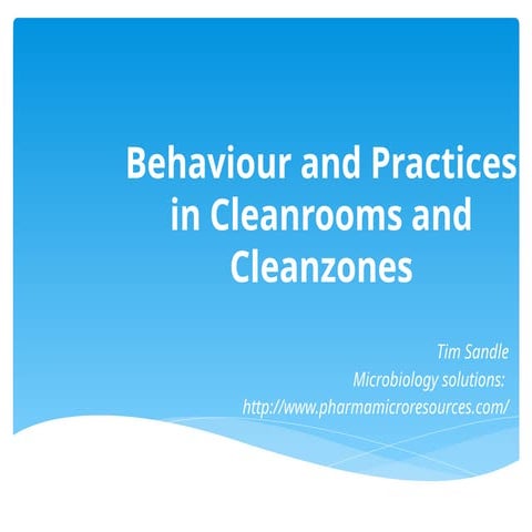 Cleanroom BEHAVIOUR IN PHARMA & BIO TECHNOLOGY