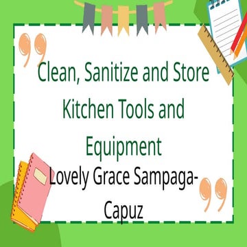 Clean, Sanitize and Store Kitchen Tools and Equipment W1-G9.pptx
