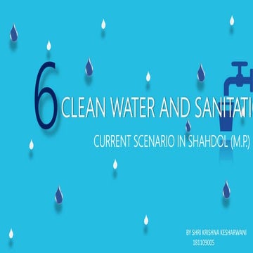 Clean water and sanitation current senario in shahdol (m.p.) | PPTX