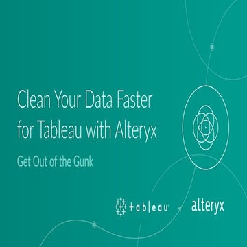 Alteryx Tableau Integration | Clean Your Data Faster for Tableau with Alteryx