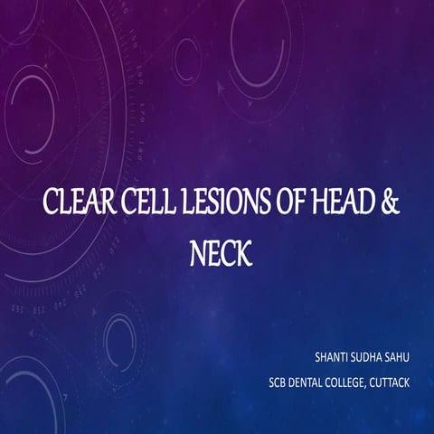 Clear cell lesions of head & neck.