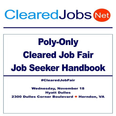 Poly Only Cleared Job Fair Job Seeker Handbook November 18, 2015, Dulles, Va