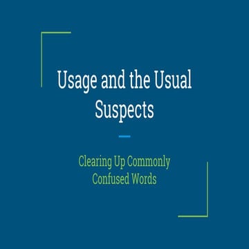 Usage and the Usual Suspects: Clearing Up Commonly Confused Words