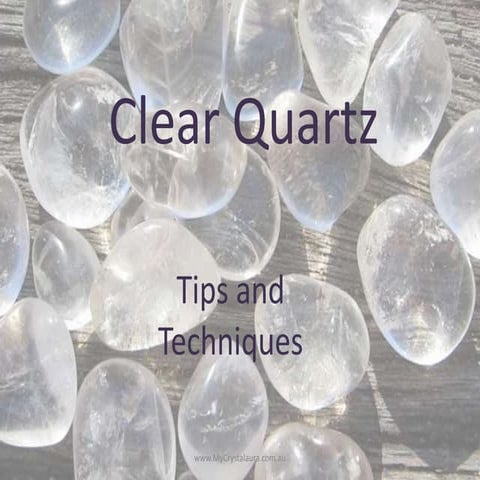 Clear quartz Tips | PPTX