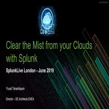 Clear the Mist from your Clouds with Splunk