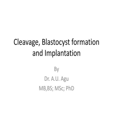 Cleavage, Blastocyte formation and Implantation.pptx