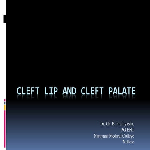 Cleft lip and Cleft palate embryology, features, and management 