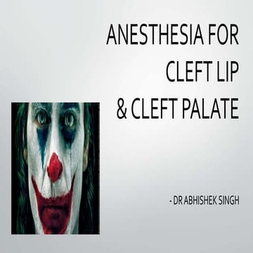 Anesthetic Management for Cleft Lip & Palate