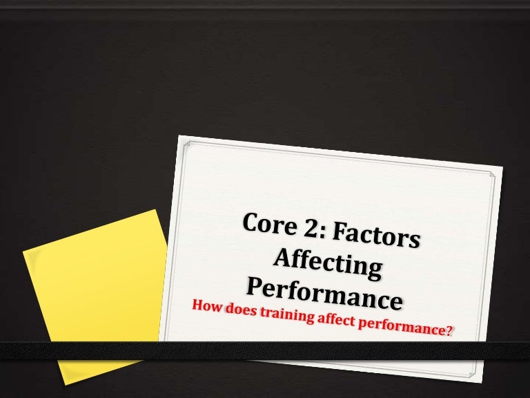 Factors Affecting Performance How Does Training Affect Performance 