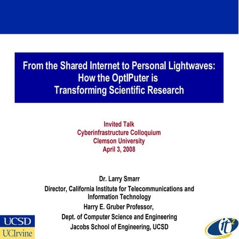 From the Shared Internet to Personal Lightwaves: How the OptIPuter is Transfo...