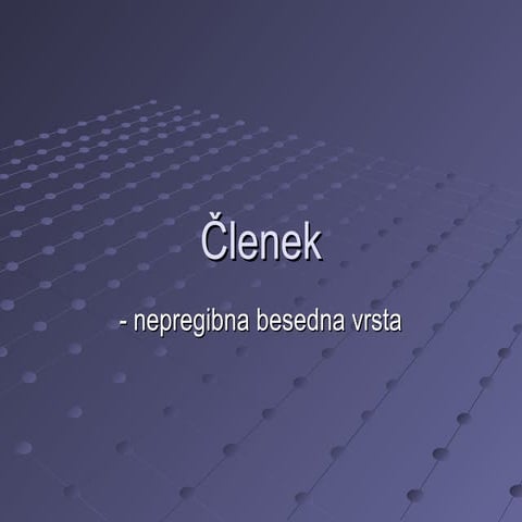 Členek - moja predstavitev