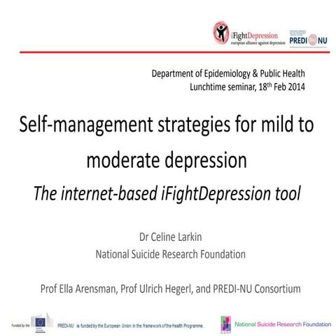Self-management strategies for mild to moderate depression The internet-based...
