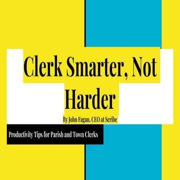 Clerk Smarter, Not Harder - Productivity Tips for Parish and Town Clerks