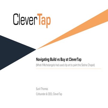 CTO Summit 2016: Navigating Build vs. Buy at CleverTap