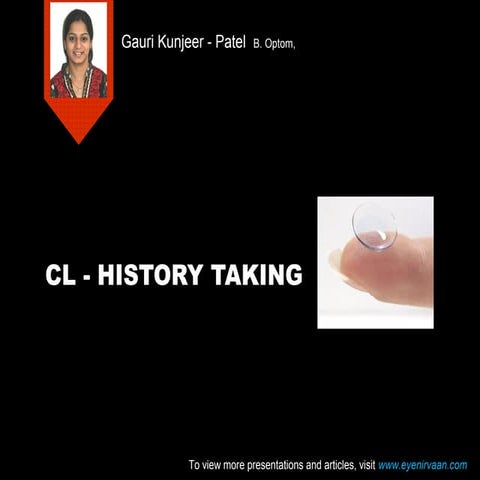 Cl history taking   a presentation for eyenirvaan.com