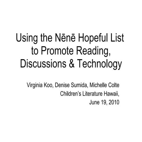 Using the Nene Hopeful List to Promote Reading, Discussions & Technology
