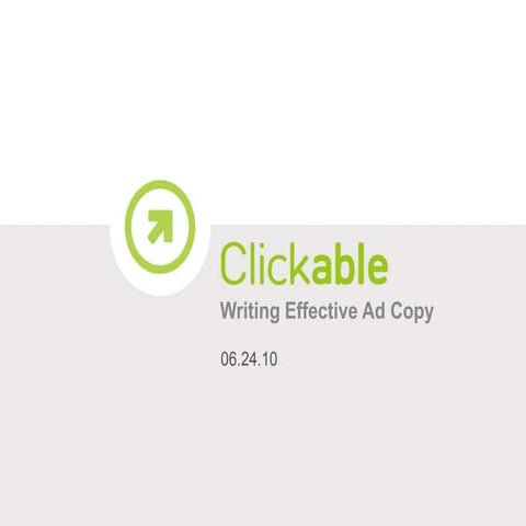 Clickable webcast: Writing Effective Ad Copy